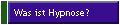Was ist Hypnose?